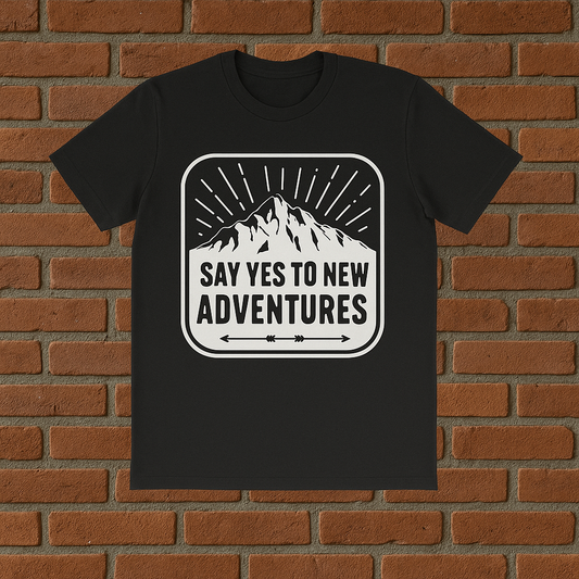 Say Yes to New Adventures T-Shirt