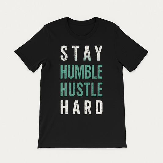 Stay Humble Hustle Hard Lettering T-Shirt
